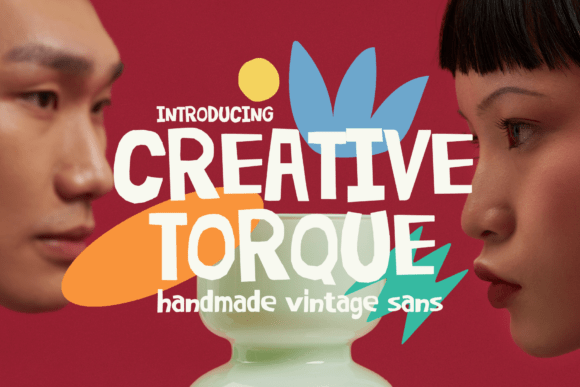 Creative Torque: A Font That Speaks with Personality